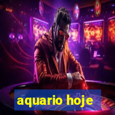 aquario hoje